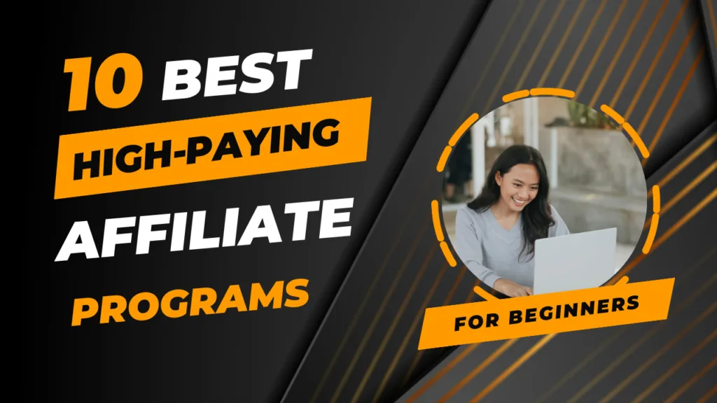 10 Best High-Paying Affiliate Marketing Programs