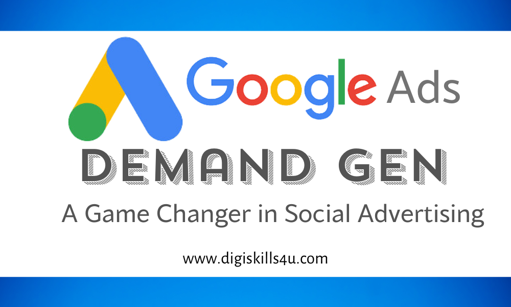 Google Ads tool Demand Gen for Social Advertising